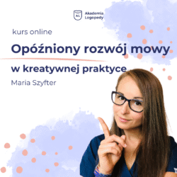 Opóźniony rozwój mowy w kreatywnej praktyce - kurs online