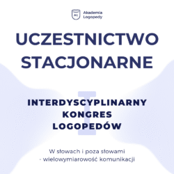 Uczestnictwo stacjonarne w konferencji "I Interdyscyplinarny Kongres Logopedów", Warszawa